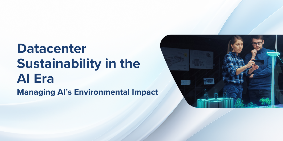 Manage Sustainable Datacenters in the AI Everywhere world.